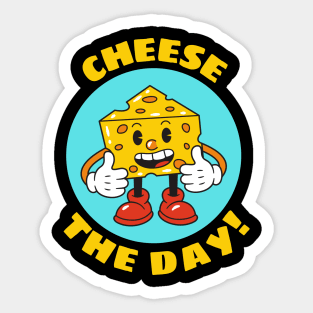 Cheese The Day | Cheese Pun Sticker